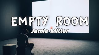 Jamie Miller - Empty Room (Lyrics)