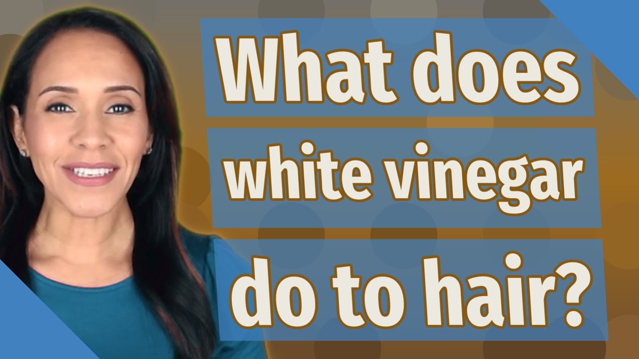 What does white vinegar do to hair? YouTube