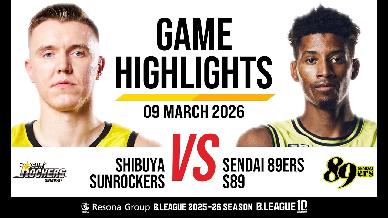 Sunrockers Shibuya vs. Sendai 89Ers - Game Highlights