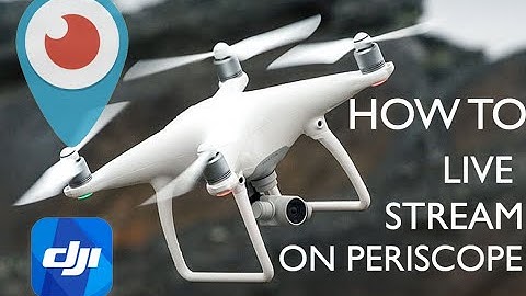How to: Setup & Use Periscope Live on the DJI Phantom/ Inspire!