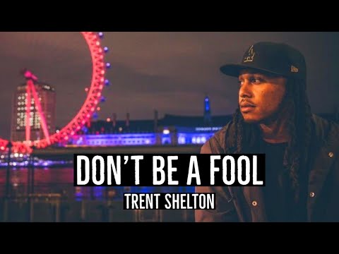 DON’T BE A FOOL FOR ANYONE | TRENT SHELTON #motivation