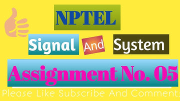 Signals and Systems nptel assignment 5 (2023)