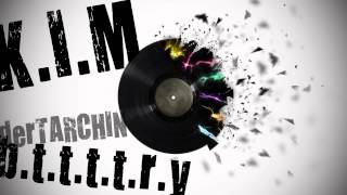 K.I.M.-   b.t.t.t.t.r.y   (Tarchin Re-edit)   [Electro-Choc]