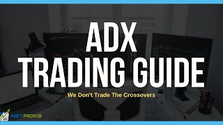 How To Trade The ADX Indicator Without Crossovers