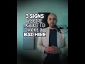 3 Signs You're About to Make a Bad Hire #shorts