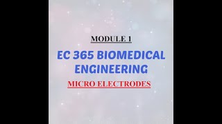 Micro Electrodes | Module 1 | Biomedical Engineering