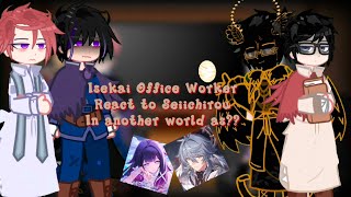 []~|•Isekai Office Worker React To Seiichirou In Another World As??...[]⚠️My Au!![]~|•⚠️Anime BL