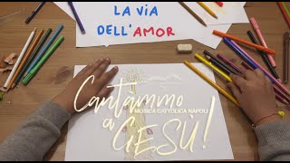 Video thumbnail of "Cantàmmo a Gesù! - La Via Dell'Amor (Lyric Video) - Beato Carlo Acutis"