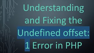 Understanding and Fixing the Undefined offset: 1 Error in PHP Wealth
