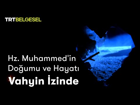 Hz. Muhammed'in Doğumu ve Hayatı | Vahyin İzinde | TRT Belgesel