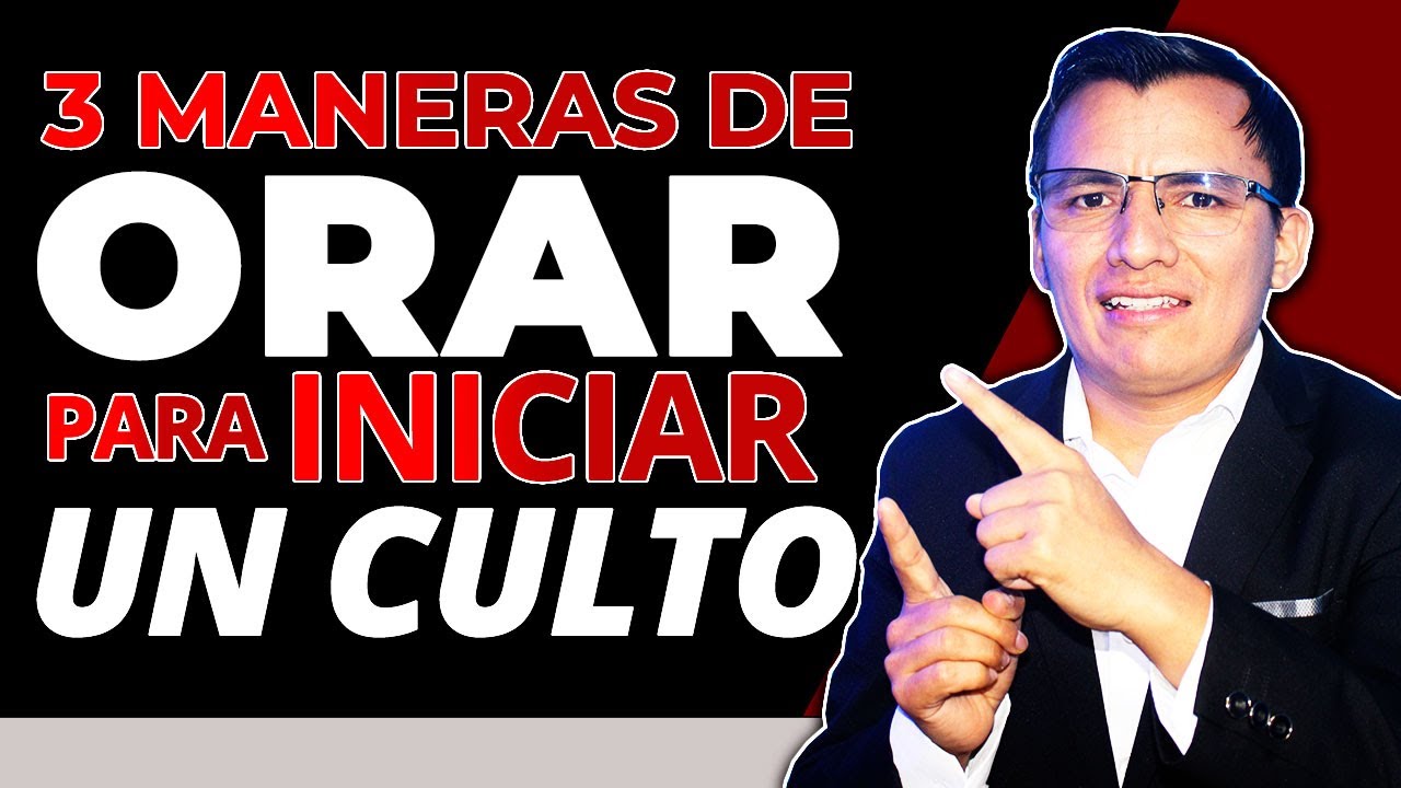 🟠3 Maneras de ORAR para Empezar un CULTO🔥🔥 - YouTube