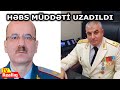 DTX nın saxladığı generalların həbs müddəti uzadıldı