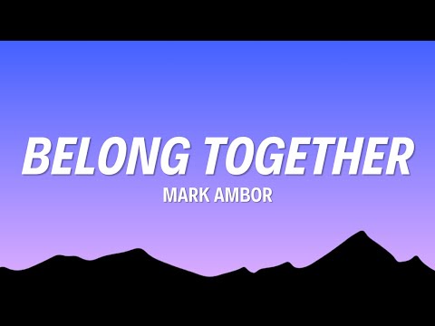 Mark Ambor Belong Together Lyrics 