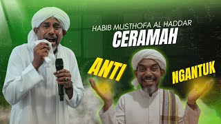 Bukan Kaleng-Kaleng! Ini ceramah Habib Musthofa Al Haddar yang Bikin Jamaah Betah Berjam-jam!