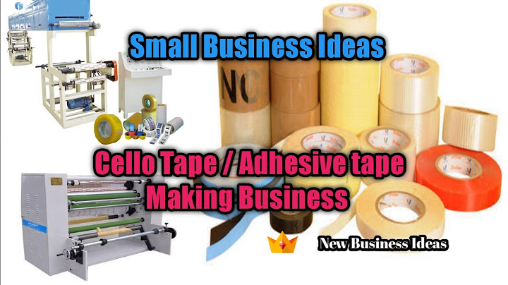 Cello Tape ( Adhesive tape ) Making Business