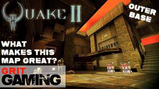 What Makes This Map Great Ep.31: Quake 2, Outer Base