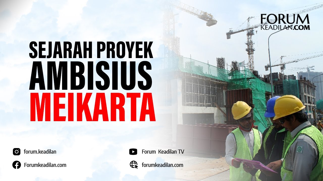 SEJARAH PROYEK AMBISIUS MEIKARTA YouTube