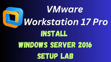 How to install Windows Server 2016 on VMware Workstation 17 -Pro All Steps! Create Virtual Lab.