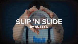 Slip and Slide by Austyn - Trailer
