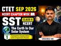 CTET SEP 2026 SST | Class 6 NCERT Chapter 1 The Earth In Our Solar System | Vasudev Sir
