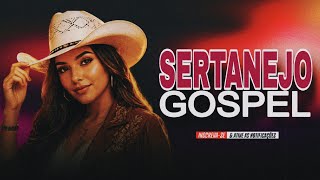 1 hora De Sertanejo Gospel Os Melhores 2026 Repertório Atualizado Coletânea Especial 