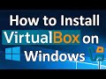 Install Oracle VirtualBox on Windows 10/11 | Complete Setup, Extension Pack &amp; Best Practices (Easy)