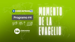 Momento de la Evangelio #4