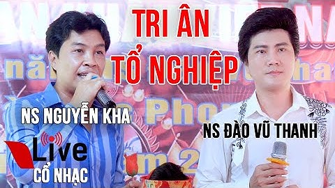 Tri Ân Tổ Nghiệp Nguyễn Kha & Đào Vũ Thanh Hát Bài Ruột Tặng Khán Giả Rần Xa | Live Cổ Nhạc