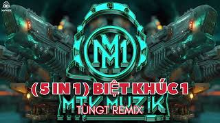 Download Lagu SIÊU PHẨM ( 5 IN 1 ) MASHUP BIỆT KHÚC 1 - TÙNGT REMIX MP3