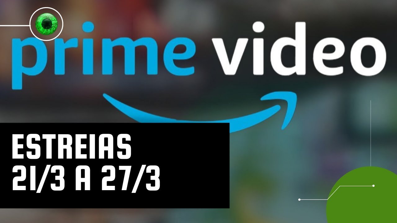 Amazon Prime Video: lançamentos da semana (21 a 27 de março)