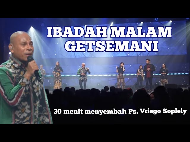 30 Menit Menyembah by Ps. Vriego Soplely || GSJS Pakuwon Mall, Surabaya class=