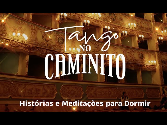Meditação para Dormir | Tango no Caminito | Meditações guiadas para adultos