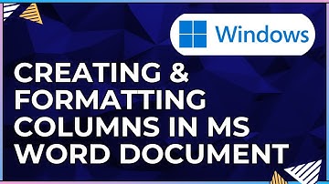 How To Create and Format Columns In a Microsoft Word Document-For Windows Computers
