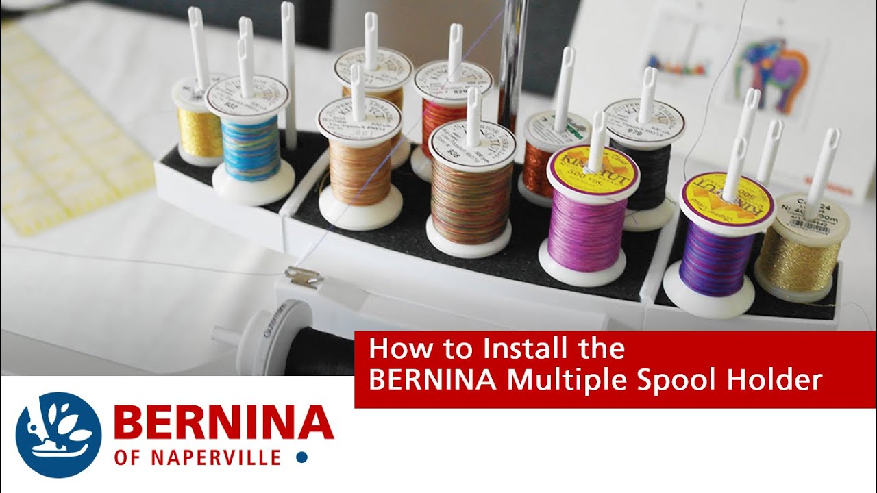 The BERNINA Multiple Spool Holder YouTube