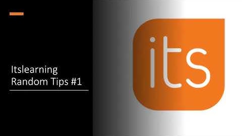 Itslearning Random Tips Video 1