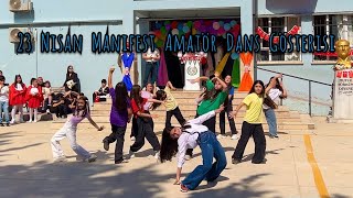 23 Nisan Manifest Amatör Dans Gösterisi 