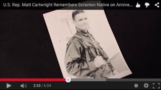 U.S. Rep. Matt Cartwright Remembers Scranton Native on Anniversary of D-Day