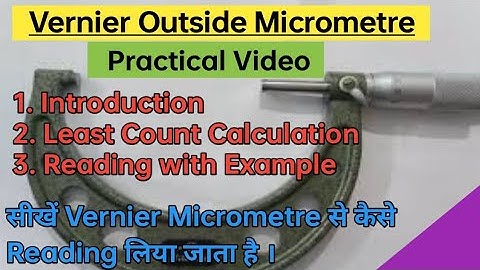 Vernier Outside Micrometre | Vernier Micrometre Least Count | Vernier Micrometre Reading |