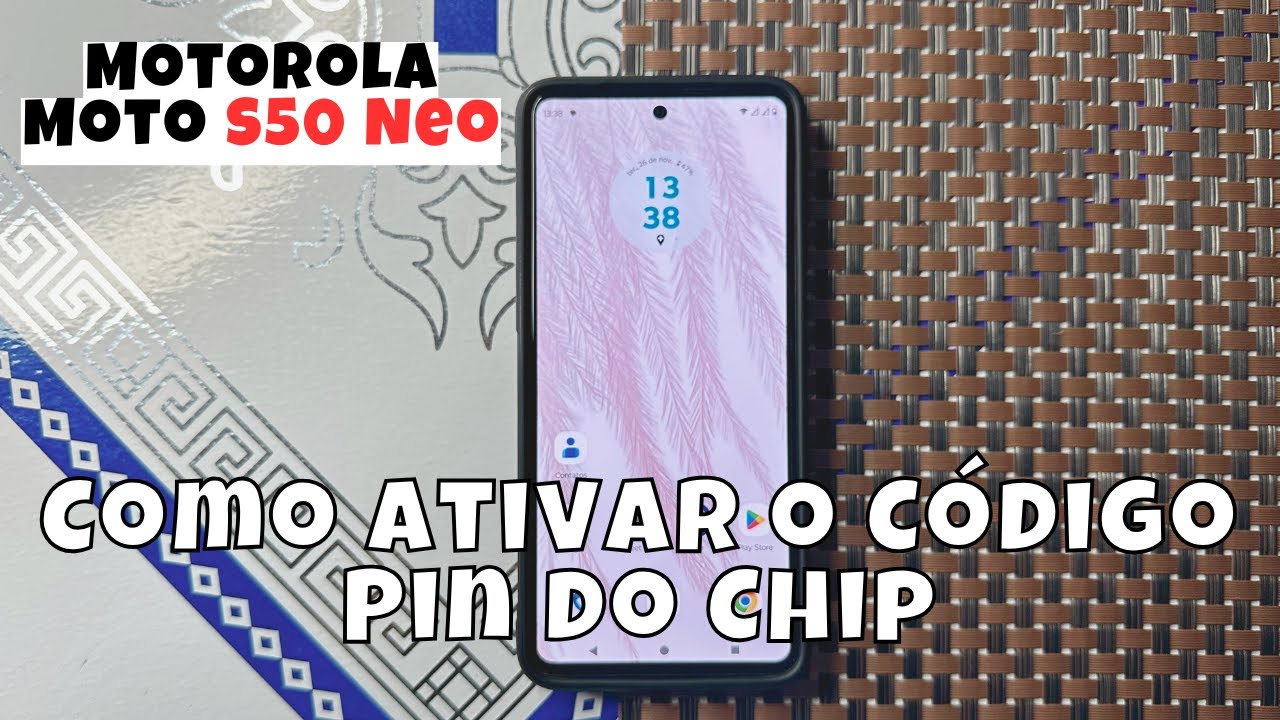 Como Ativar o Código Pin do Chip do Motorola Moto S50 Neo - YouTube