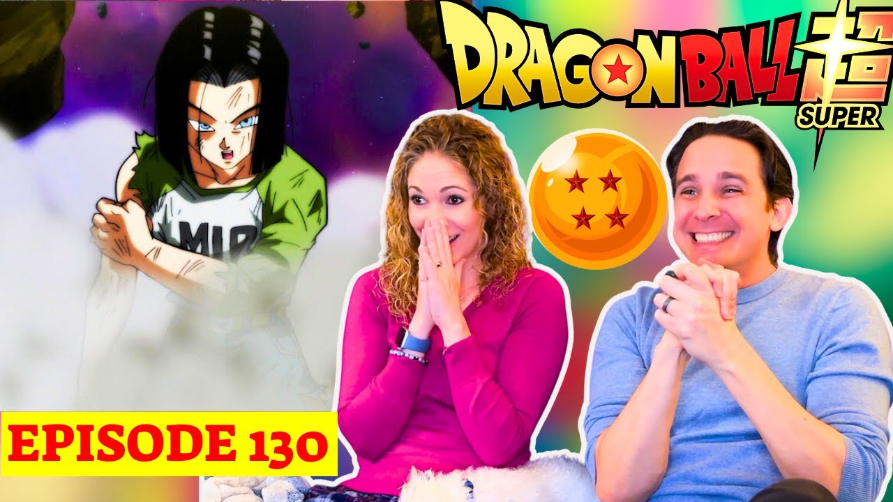 17 Lives! 🤩 Dragon Ball Super 130 Reaction
