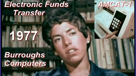 EFT:1977 Electronic Funds Transfer using "AMCAT 1" Computer Terminal  (Banking, Burroughs mainframe)