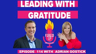 Leading With Gratitude With Adrian Gostick (Ep 114)