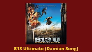 B13 Ultimato (Damian Song)