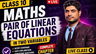 Class 10 Maths Live | Pair of Linear Equations in Two Variables | Full Chapter
