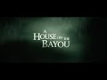 A house on the bayou  official trailer  blumhouse