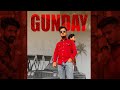 New song  gunday by lucke  v sandhu  rahul chohan  latest punjabi song 2023  song  31 strings