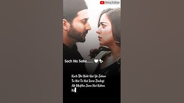 Karan Preeta Whatsapp Status | Soch Na Sake | Arijit Singh, Tulsi Kumar | Airlift | Niraj Editor