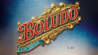 Los Tipitos - Boludo (full album)