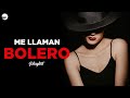 Me Llaman Bolero - Playlist - Boleros Internacionales Románticos de Siempre | Music MGP