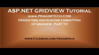 Design time and runtime formatting of gridview   Part 10